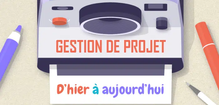 Infographie : La gestion de projet d’hier à aujourd’hui